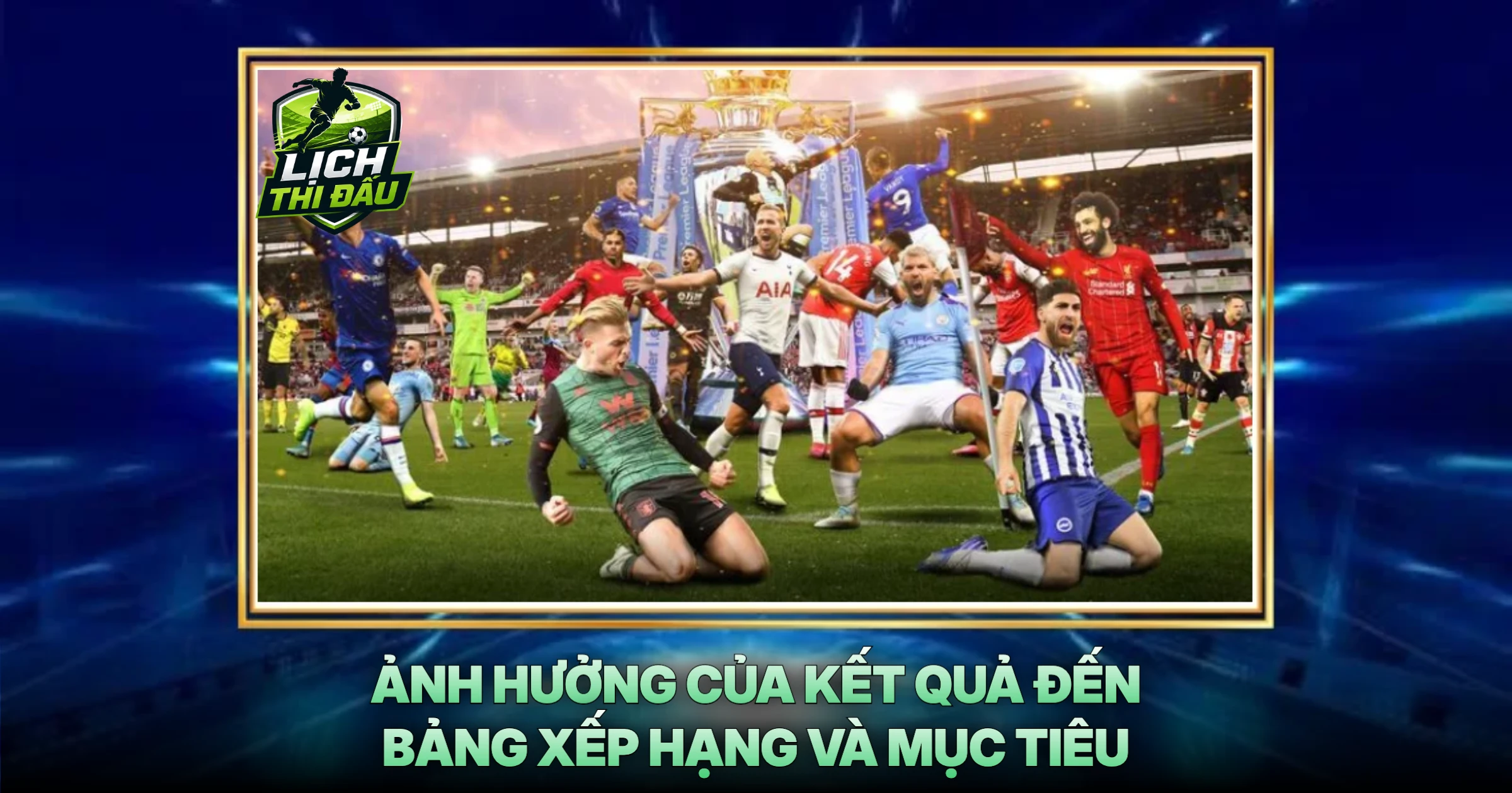 Ảnh Hưởng Của Kết Quả Đến Bảng Xếp Hạng Và Mục Tiêu