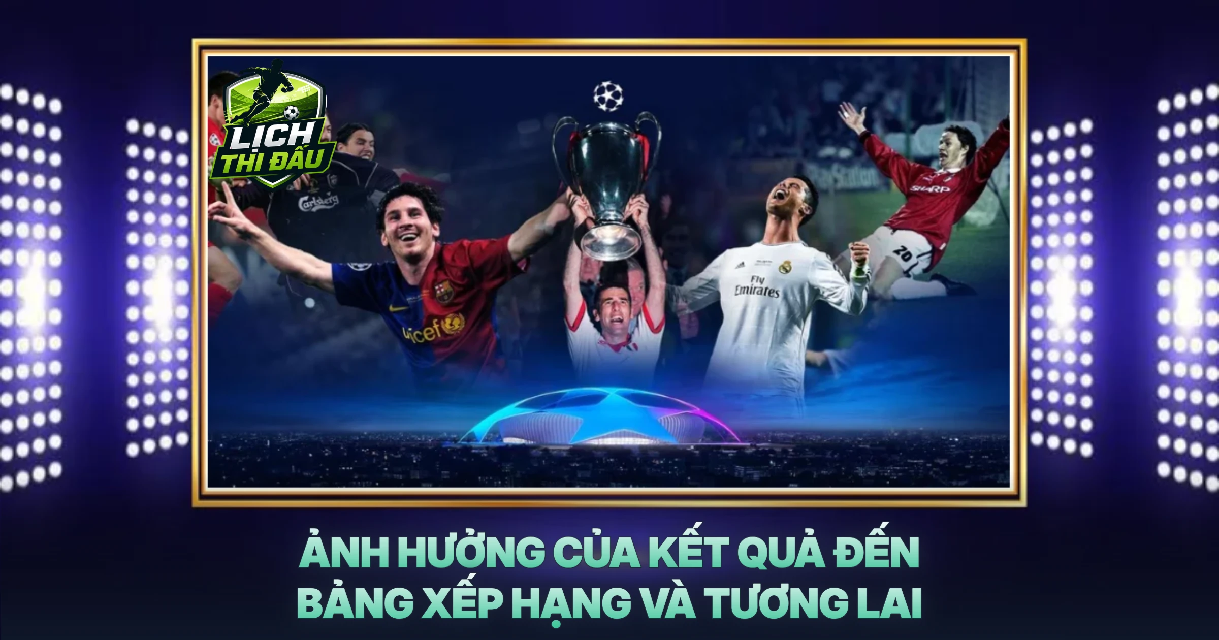 Ảnh Hưởng Của Kết Quả Đến Bảng Xếp Hạng Và Tương Lai