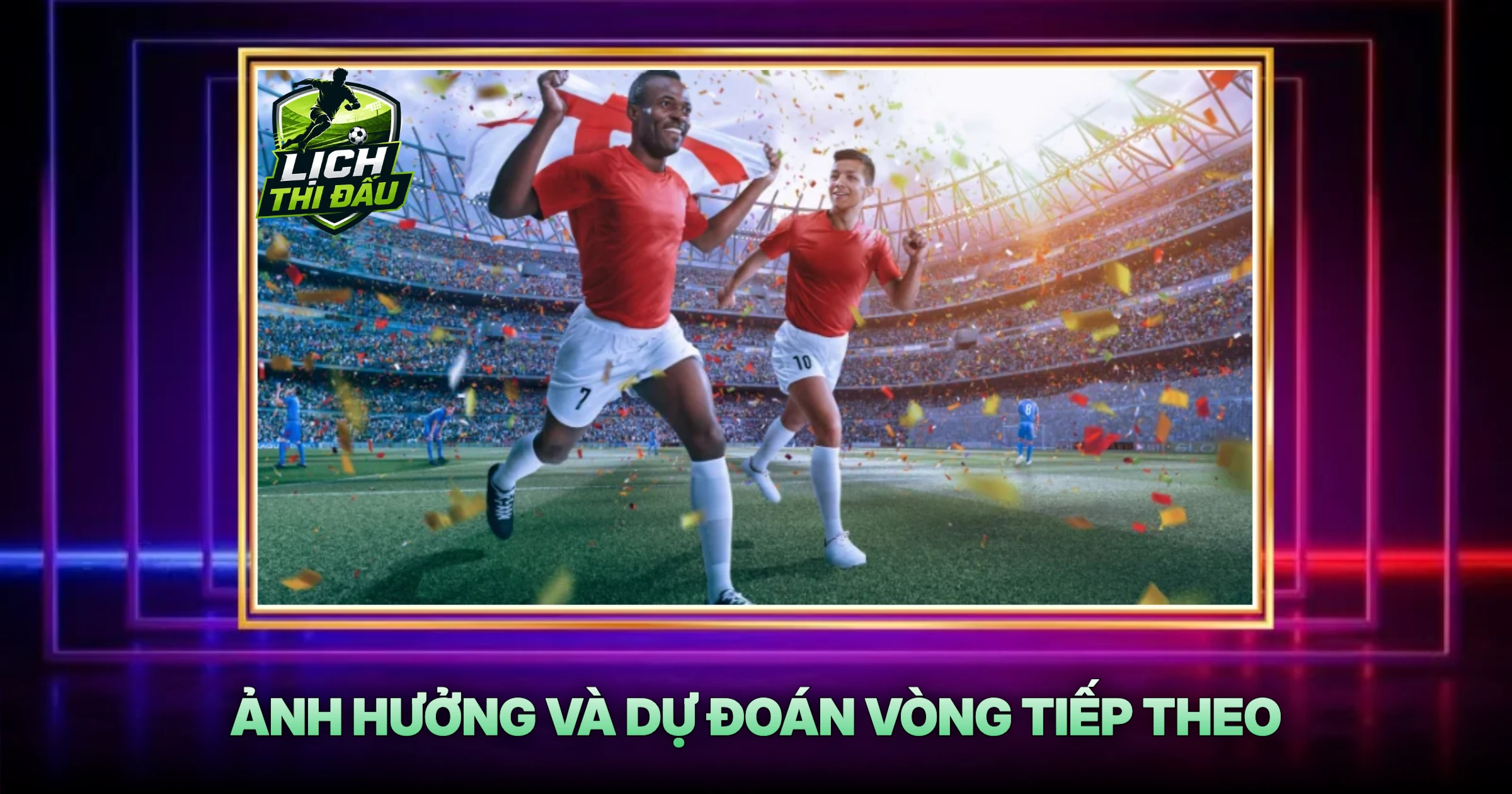 Ảnh Hưởng Và Dự Đoán Vòng Tiếp Theo