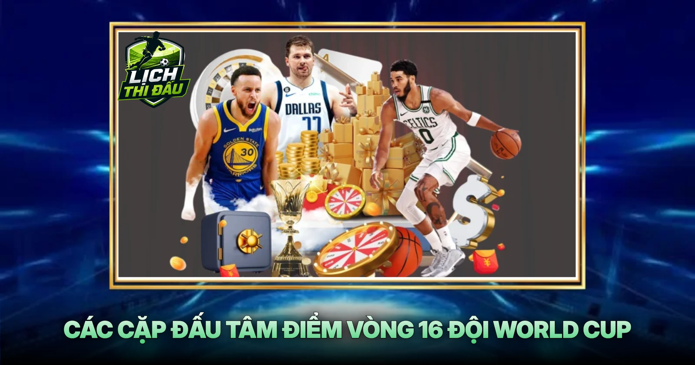 Các Cặp Đấu Tâm Điểm Vòng 16 Đội World Cup