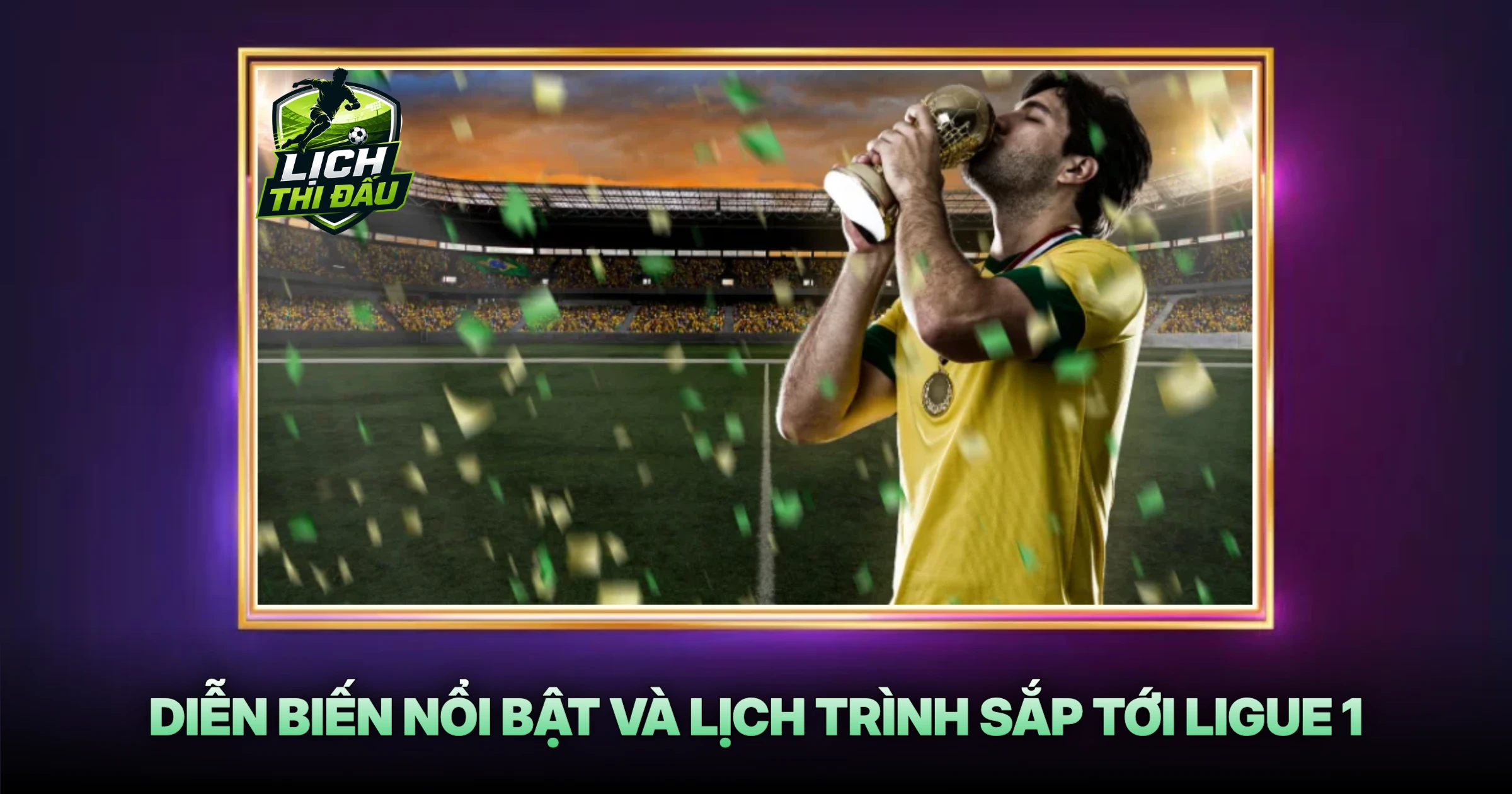 Diễn Biến Nổi Bật Và Lịch Trình Sắp Tới Ligue 1