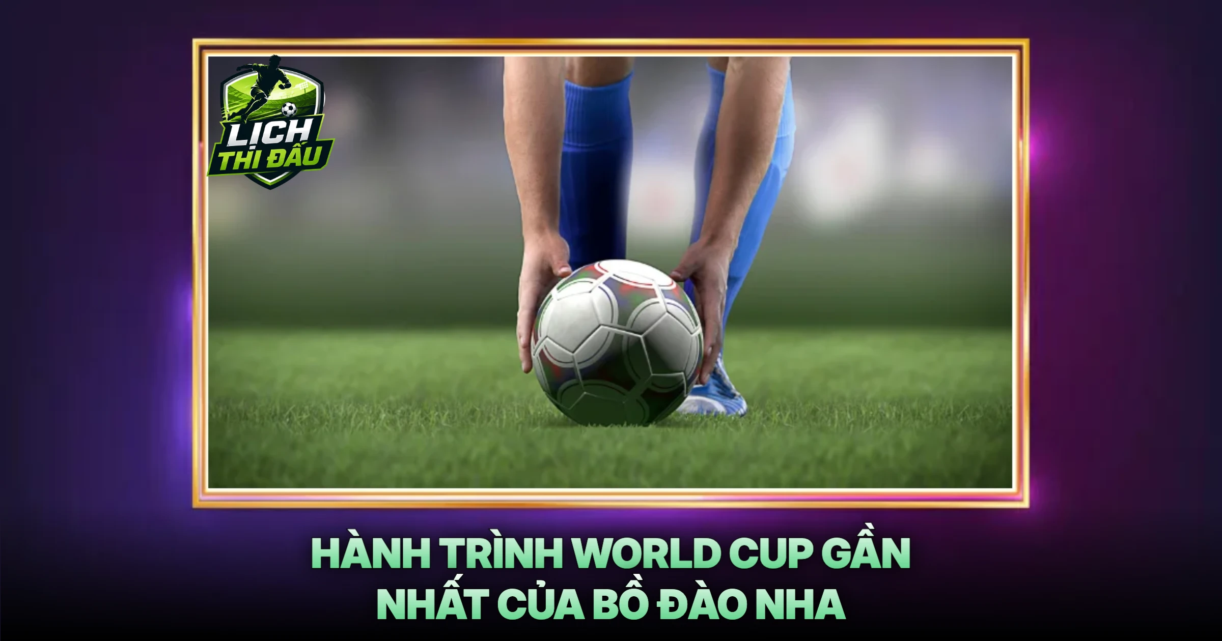 Hành Trình World Cup Gần Nhất Của Bồ Đào Nha