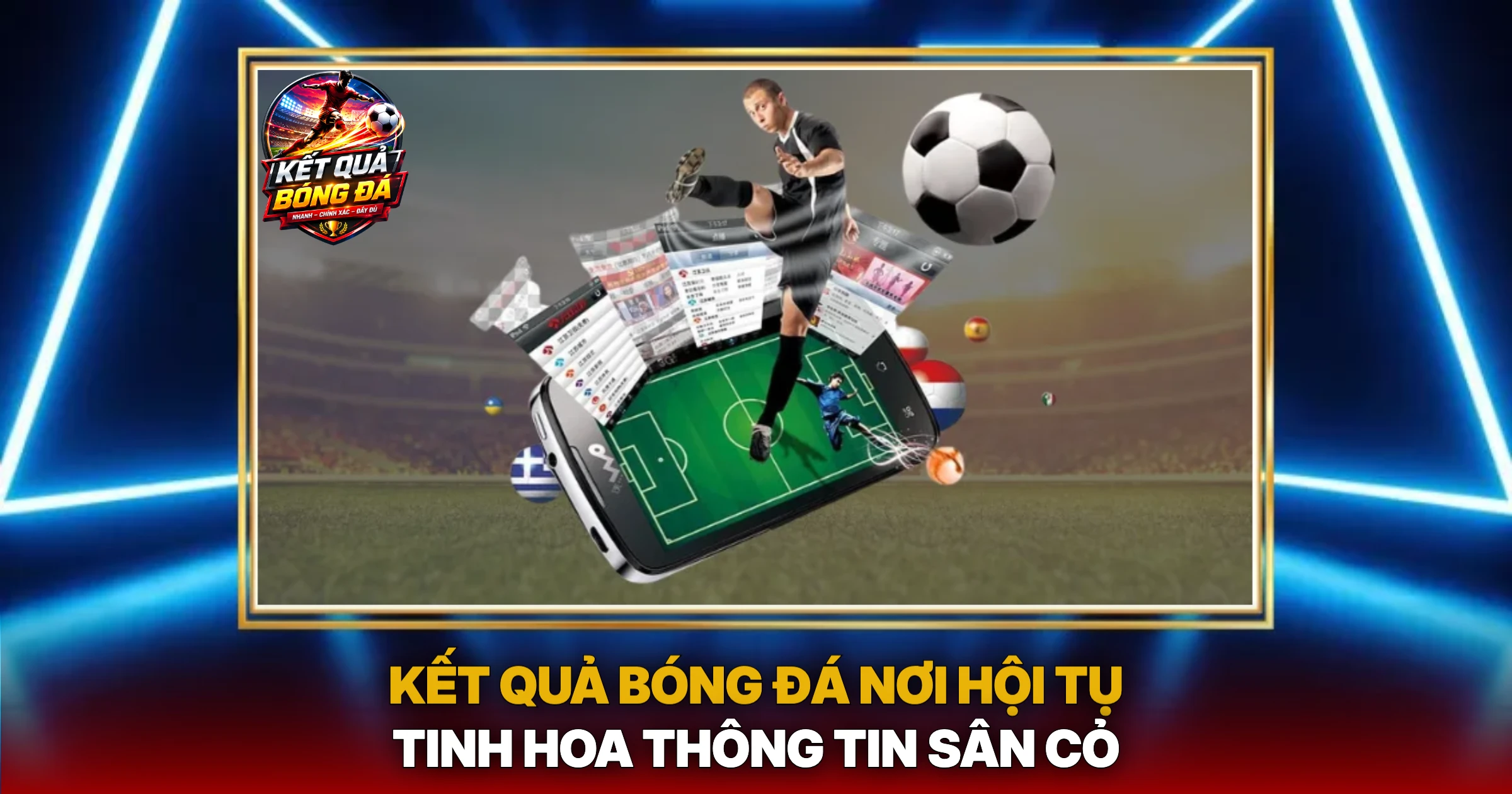 Kết Quả Bóng Đá Nơi Hội Tụ Tinh Hoa Thông Tin Sân Cỏ