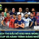 Lich Thi Dau Bo Dao Nha World Cup Va Hanh Trinh Dang Nho