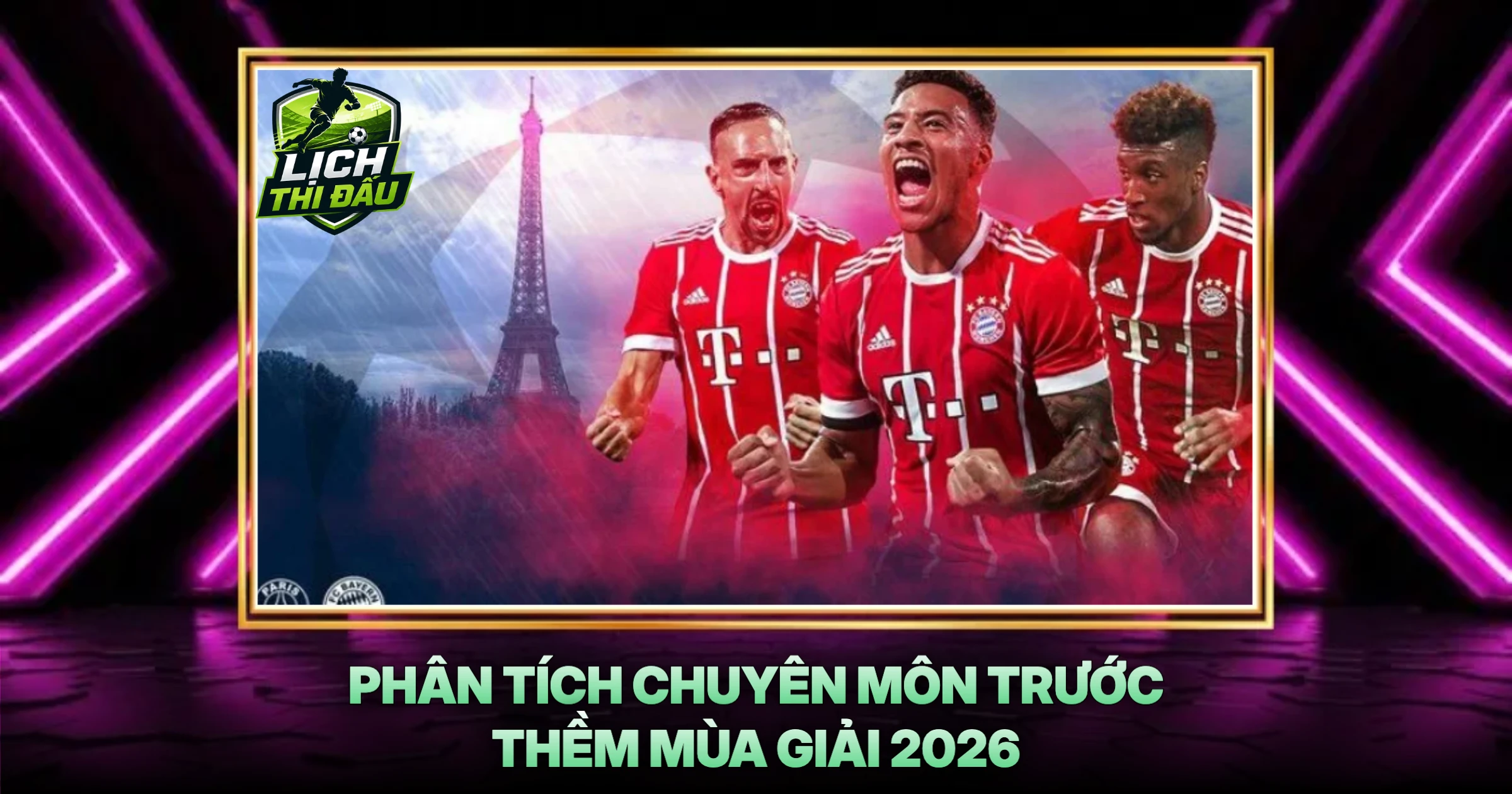 Phân Tích Chuyên Môn Trước Thềm Mùa Giải 2026