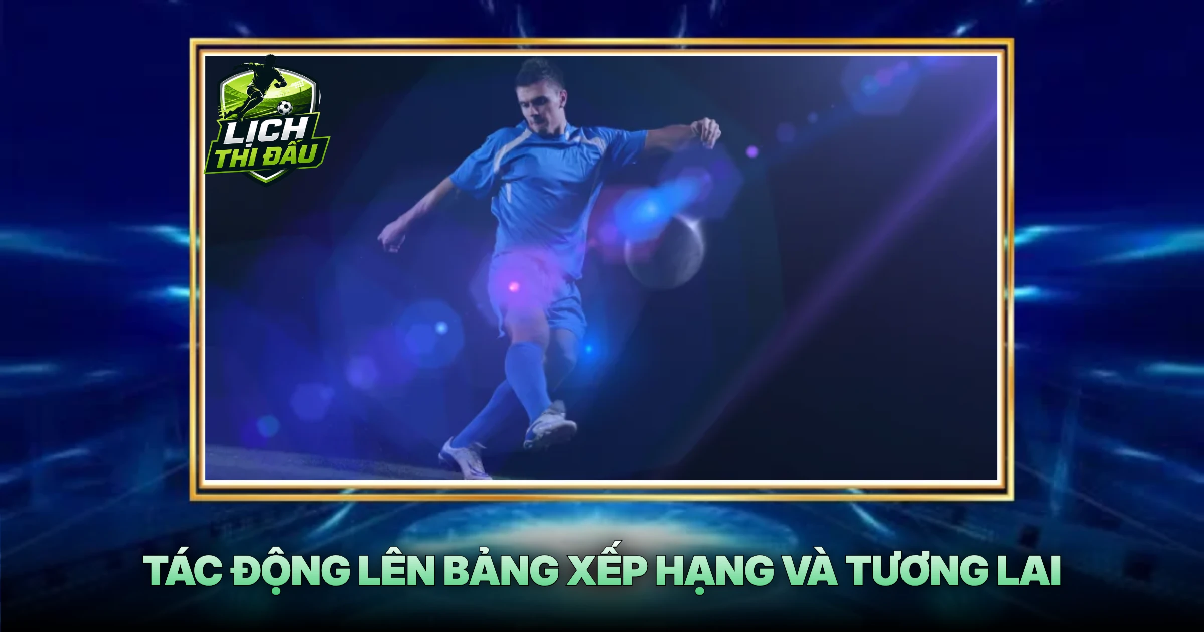 Tác Động Lên Bảng Xếp Hạng Và Tương Lai