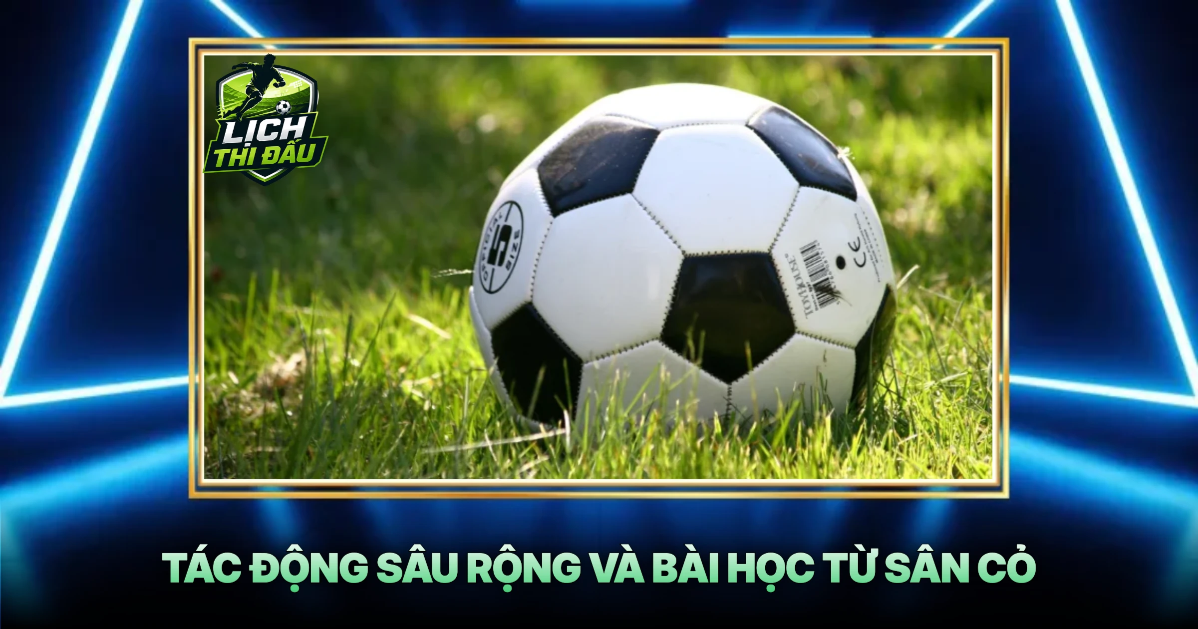 Tác Động Sâu Rộng Và Bài Học Từ Sân Cỏ
