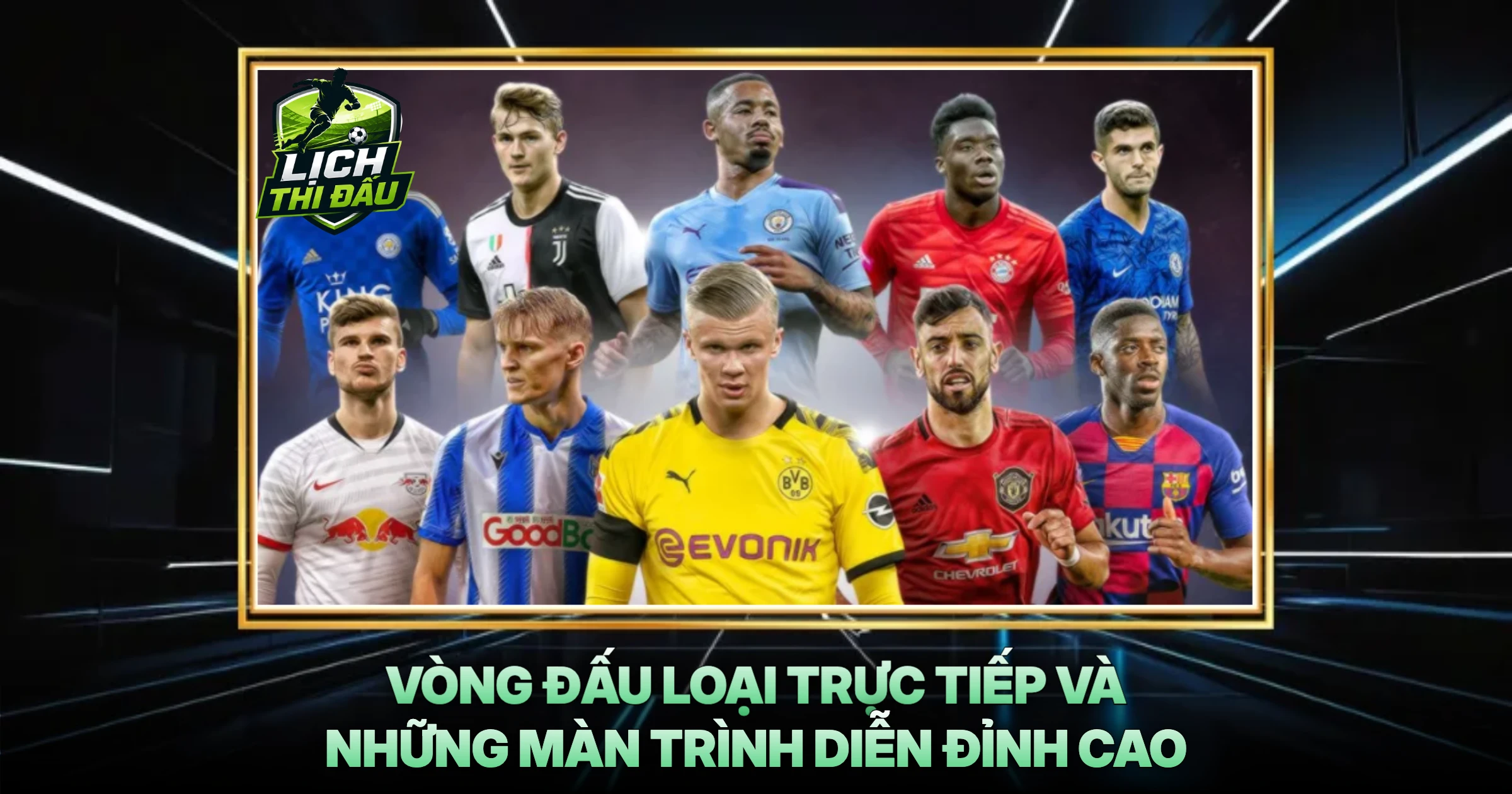 Vòng Đấu Loại Trực Tiếp Và Những Màn Trình Diễn Đỉnh Cao
